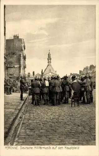 Ak Péronne Somme, Deutsche Militärmusik, Hauptplatz