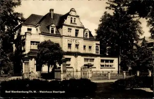 Ak Bad Blankenburg in Thüringen, Hotel Weinhaus Eberitzsch