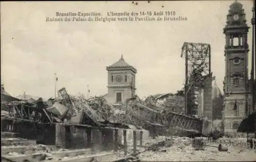 Ak Brüssel Brüssel, Ausstellung 1910, Brand vom 14.-15. August, Ruinen des Palais de Belgique