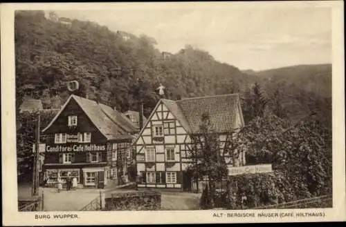 Ak Burg an der Wupper Solingen, Altbergische Häuser, Cafe Holthaus, Fachwerkhäuser