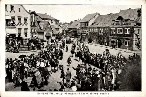 Ak Hildburghausen in Thüringen, Stadtfest, Berthold VII, der Hildburghausen das Stadtrecht verlieh