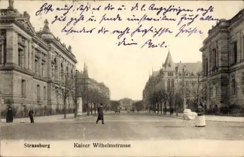 Ak Straßburg Elsass Bas Rhin, Kaiser Wilhelmstraße