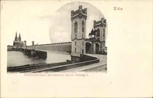 Ak Köln am Rhein, Eisenbahnbrücke mit Denkmal Kaiser Wilhelm I., Dom