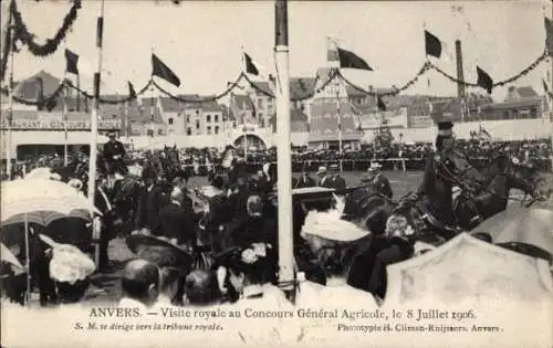 Ak Anvers Antwerpen Flandern, Visite royale au Concours General Agricole, 8 Juillet 1906