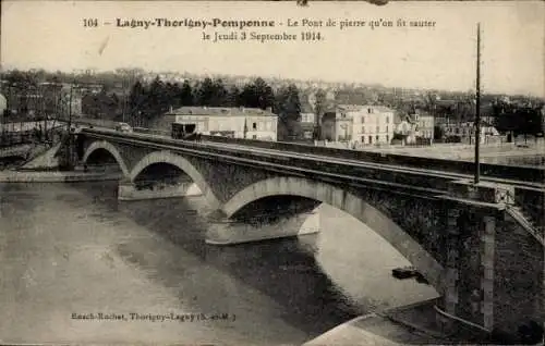 Ak Lagny Thorigny Pomponne Seine et Marne, Die gesprengte Steinbrücke