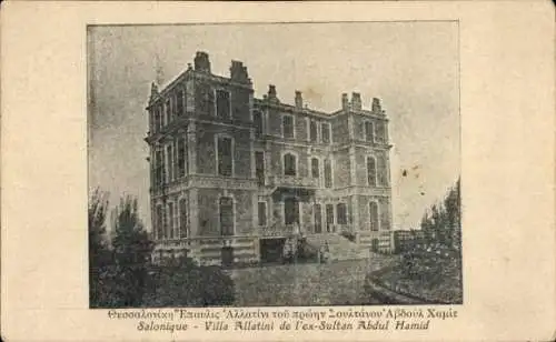 Ak Saloniki Thessaloniki Griechenland, Villa Allatini des ex-Sultan Abdul Hamid