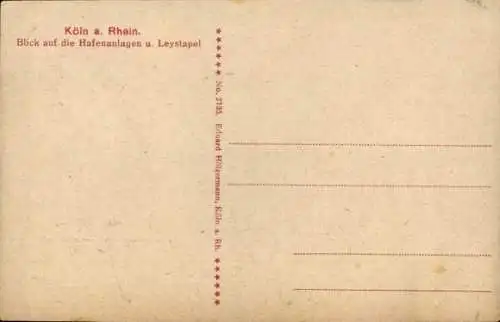 Ak Köln am Rhein, Hafenanlagen und Leystapel