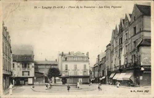 Ak Lagny Seine et Marne, Place de la Fontaine, Les Cinq Pignons, Café du Centre