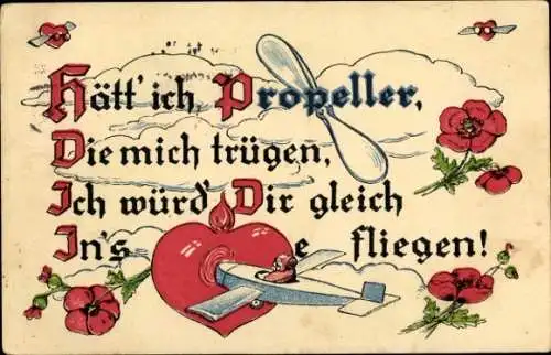 Gedicht AK von G. Schultz, Hätt ich Propeller die mich trügen, ich würd dir gleich ins Herz fliegen