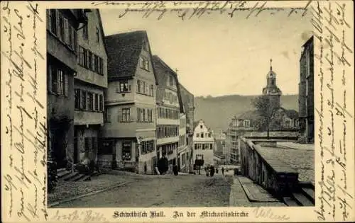 Ak Schwäbisch Hall in Württemberg, Straßenpartie, Michaeliskirche