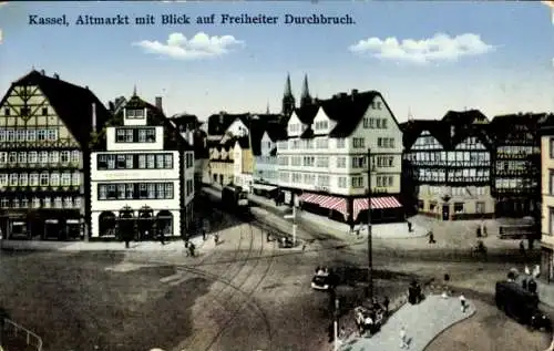 Ak Kassel in Hessen, Altmarkt, Freiheiter Durchbruch