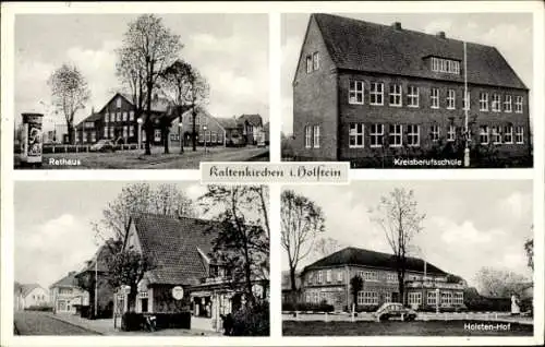 Ak Kaltenkirchen in Holstein, Kreisberufsschule, Rathaus, Holsten-Hof