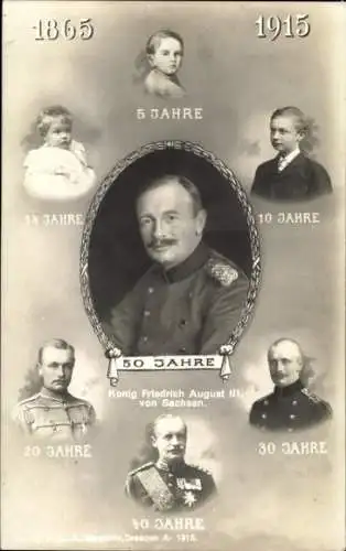 Ak König Friedrich August III. von Sachsen zum 50. Geburtstag, 1865 - 1915, als Kind und Erwachsener