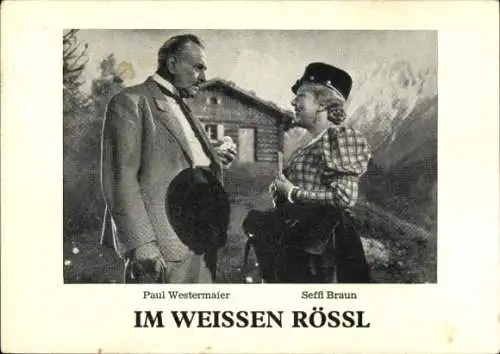 Ak Schauspielerin Seffi Braun, Schauspieler Paul Westermaier, Portrait, Autogramm, Im weissen Rössl