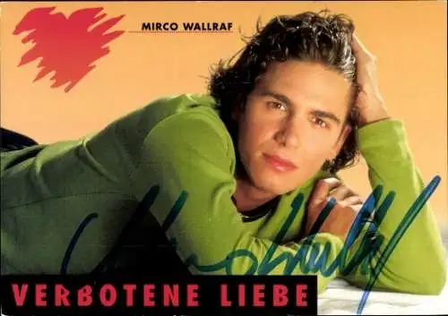 Ak Schauspieler Mirco Wallraf, Portrait, Verbotene Liebe, Autogramm