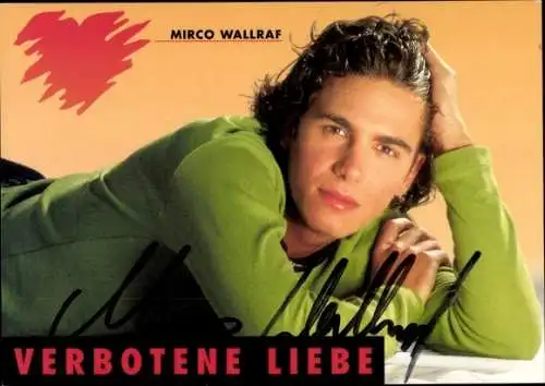 Ak Schauspieler Mirco Wallraf, Portrait, Verbotene Liebe, Autogramm