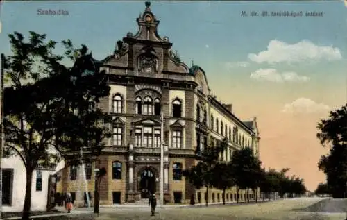 Ak Szabadka Subotica Serbien, M. kir. all. tanitokepzo intezet