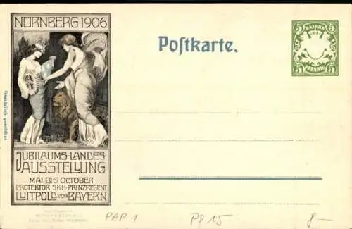 Ganzsachen Ak Nürnberg, Jubiläums Landes Ausstellung 1906, PP 15