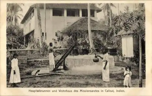 Ak Calicut Indien, Hospitalbrunnen, Wohnhaus des Missionsarztes