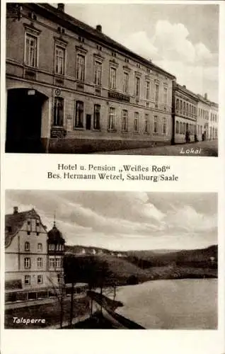 Ak Saalburg in Thüringen, Hotel und Pension Weißes Ross, Bes. Hermann Wetzel, Talsperre