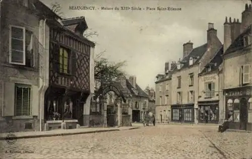 Ak Beaugency Loiret, Maison du XIII Siecle, Place Saint-Etienne