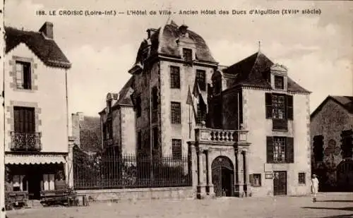 Ak Le Croisic Loire Atlantique, Rathaus, Ancien Hotel des Ducs d'Aiguillon, XVII siecle