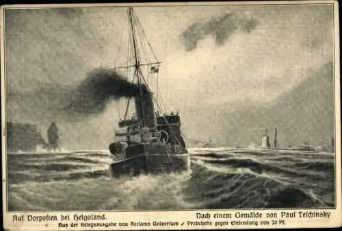 Künstler Ak Teschinsky, Paul, Kriegsschiff auf Vorposten bei Helgoland, U-Boote, Kaiserliche Marine