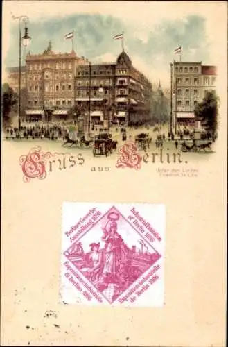 Litho Berlin Mitte, Unter den Linden, Ecke Friedrich Straße, Vignette Gewerbe-Ausstellung 1896