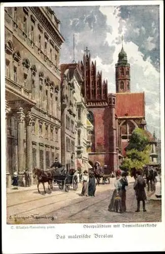 Künstler Ak Günther-Naumburg, D., Wrocław Breslau Schlesien, Oberpräsidium, Dominikanerkirche