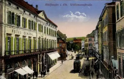 Ak Mulhouse Mülhausen Elsass Haut Rhin, Wildemannstraße, Hotel Central