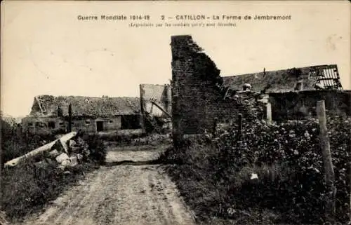 Ak Catillon sur Sambre Nord, Ferme de Jembremont, Guerre Mondiale