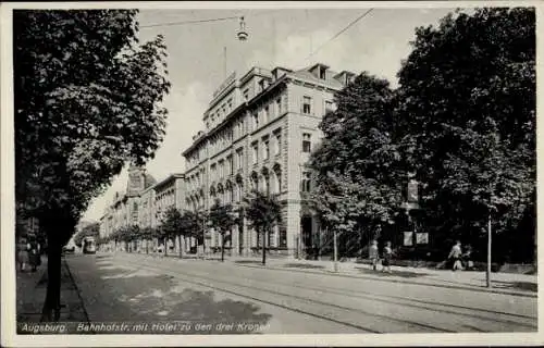 Ak Augsburg in Schwaben, Bahnhofstraße, Hotel zu den drei Kronen