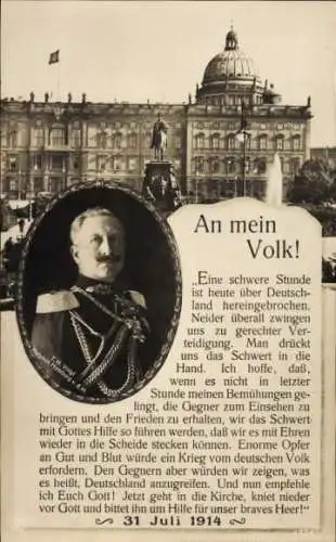 Ak Berlin Mitte, Kaiser Wilhelm II., Stadtschloss, Rede An mein Volk, 31. Juli 1914