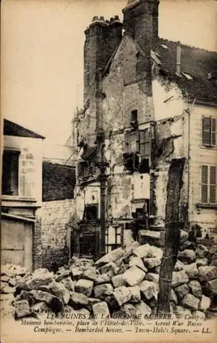 Ak Compiègne Oise, Maison, Hotel de Ville, Ruines, Grande Guerre