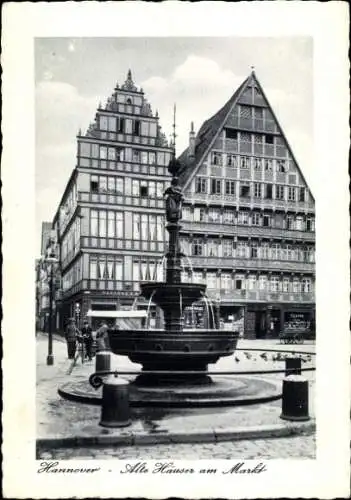 Ak Hannover in Niedersachsen, Markt, Alte Häuser, Brunnen