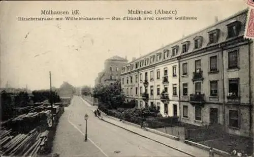 Ak Mulhouse Mülhausen Elsass Haut Rhin, Illzacherstraße, Wilhelmskaserne