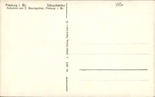 Ak Freiburg im Breisgau, Schwabentor, Aufnahme E. Baumgartner