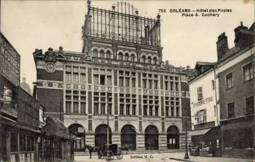 Ak Orléans Loiret, Hotel des Postes, Place A. Cochery