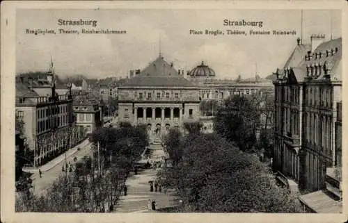 Ak Strasbourg Straßburg Elsass Bas Rhin, Broglieplatz, Theater, Reinhardtsbrunnen