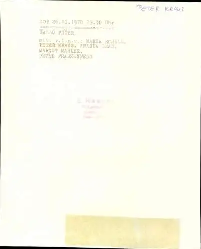 Ak Schauspieler Peter Kraus, Maria Schell, Amanda Lear, Margot Mahler, Portrait, Autogramm