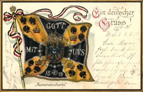 Präge Litho Ein deutscher Gruß, Kaiserstandarte, Gott mit uns