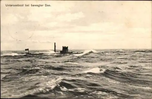 Ak Deutsches U Boot, Unterseeboot bei bewegter See, Kaiserliche Marine