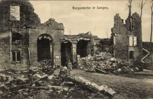 Ak Longwy Meurthe et Moselle, Burgundertor, Zerstörungen, I. WK