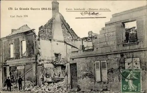 Ak Creil Oise, bombarde, maisons detruites, la Grande Guerre 1914-15