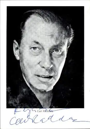 Ak Schauspieler Carl Raddatz, Portrait, Autogramm