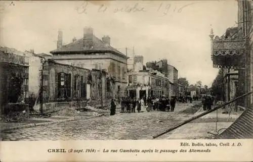 Ak Creil Oise, 2. sept. 1914, Rue Gambetta apres le passage des Allemands