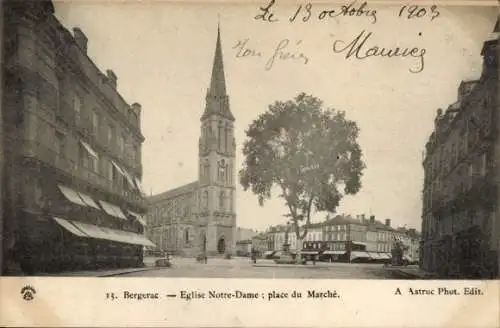 Ak Bergerac-Dordogne, Kirche Notre-Dame, Place du Marche