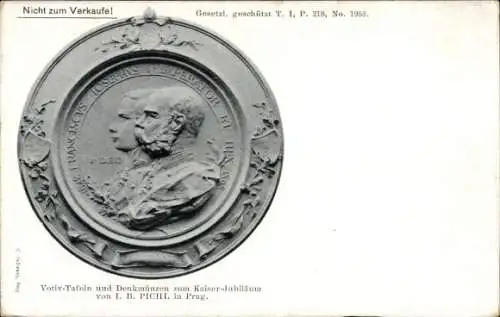 Ak Votiv-Tafeln und Gedenkmünzen zum Kaiser-Jubiläum, Kaiser Franz Joseph I.