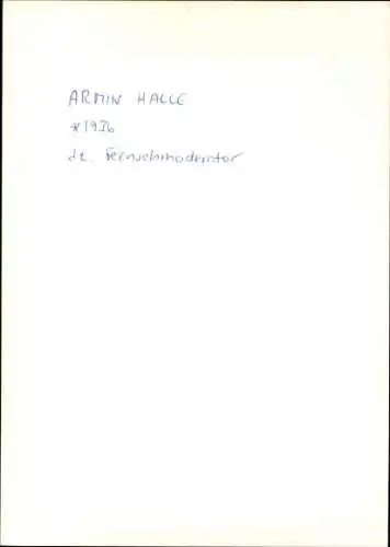 Ak Schauspieler und Fernsehmoderator Armin Halle, Portrait, Autogramm