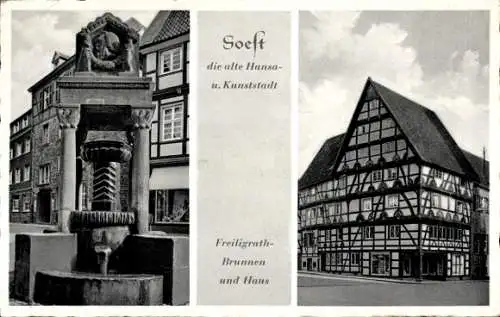 Ak Soest in Westfalen, Hansa- und Kunststadt, Freiligrath-Brunnen, Freiligrath-Haus